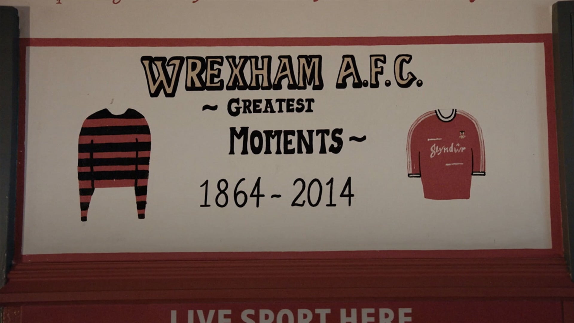 Sign saying "Wrexham AFC Great Moments 1864-2014"