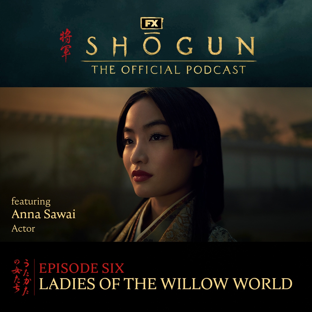 Podcast episode 6 cover featuring Anna Sawai