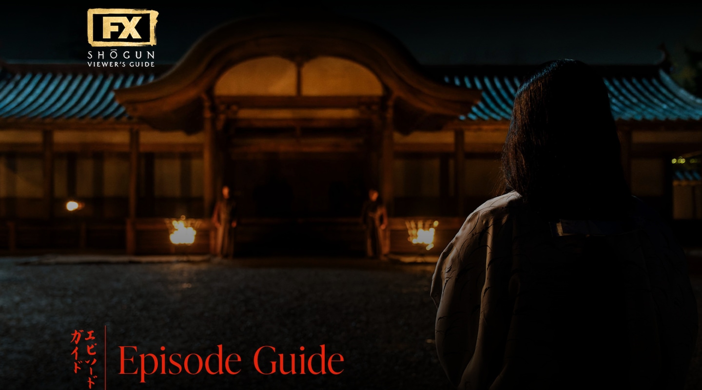 FX's Shogun Viewer's Guide: Episode Guide