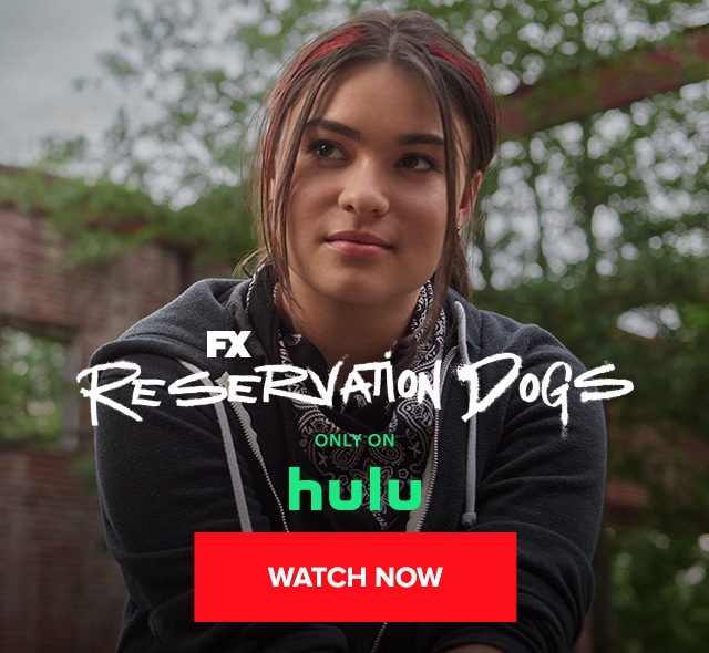 Reservation Dogs Only on Hulu